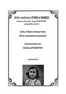 GIANLUCA D’AGOSTINO – Certo, il Diario di Anna Frank. Ma lo conosciamo veramente?
