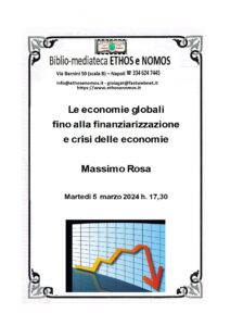 Massimo Rosa – Le economie globali fino alla finanziarizzazione e crisi delle economie