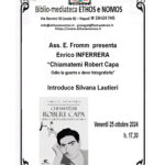 Ass. E. Fromm presenta: Enrico Inferrera, Chiamatemi Robert Capa